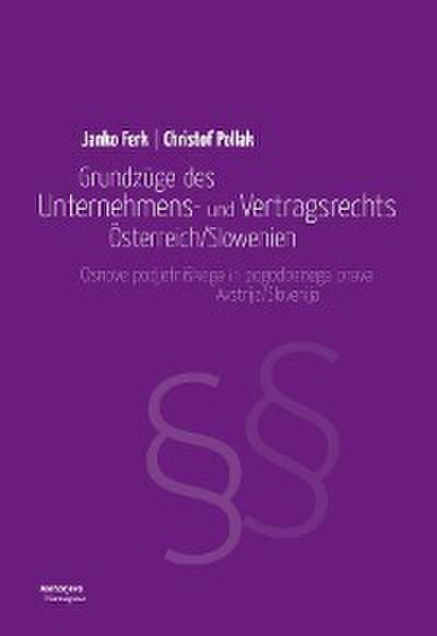 Grundzüge des Unternehmens- und Vertragsrechts Österreich/Slowenien