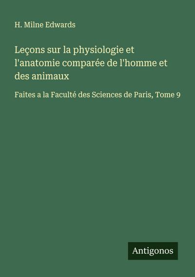Leçons sur la physiologie et l’anatomie comparée de l’homme et des animaux