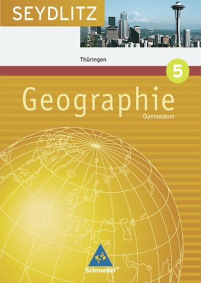 Seydlitz Geographie, Ausgabe Gymnasium Thüringen 9. Klasse
