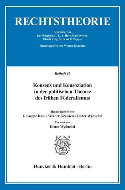 Konsens und Konsoziation in der politischen Theorie des frühen Föderalismus.