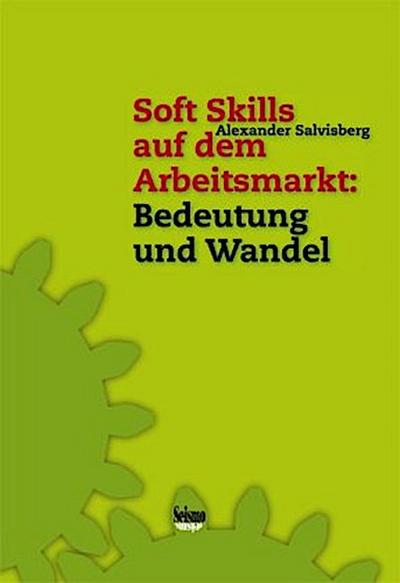Soft Skills auf dem Arbeitsmarkt: Bedeutung und Wandel