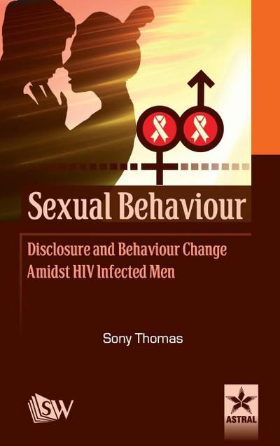 Sexual Behaviour Disclosure and Behaviour Change Amidst HIV Infected Men