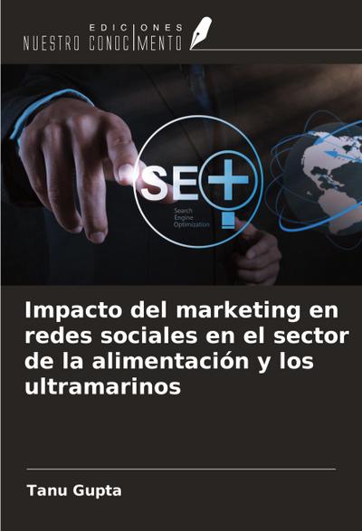 Impacto del marketing en redes sociales en el sector de la alimentación y los ultramarinos