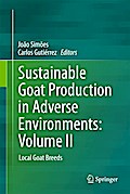 Sustainable Goat Production in Adverse Environments: Volume II
