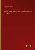 Rubber Hand Stamps and the Manipulation of Rubber