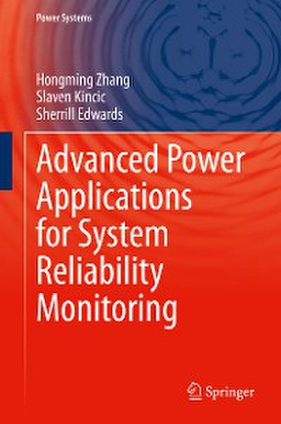 Advanced Power Applications for System Reliability Monitoring