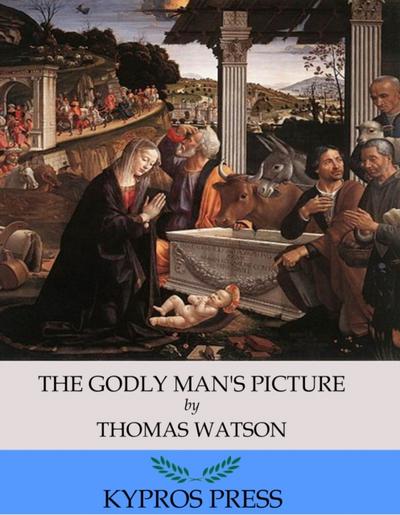 The Godly Man’s Picture