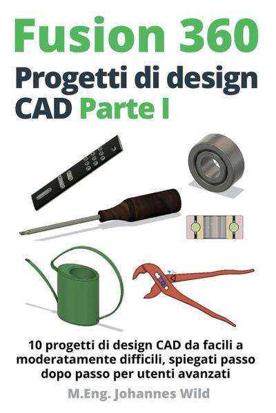 Fusion 360 | Progetti di design CAD Parte I