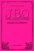 J.B.O. Biographie des Blödsinns