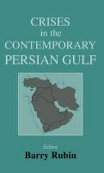 Crises in the Contemporary Persian Gulf