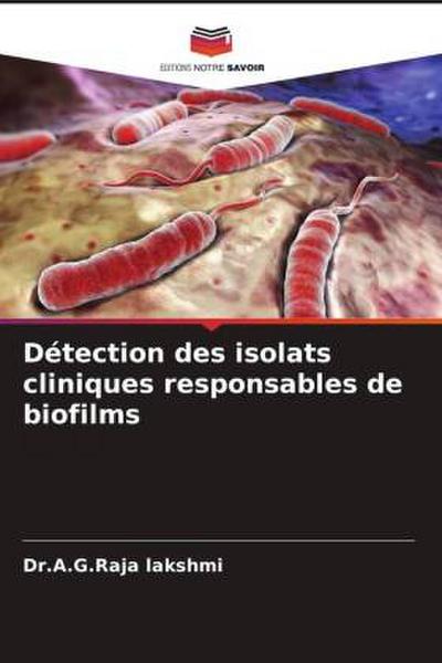 Détection des isolats cliniques responsables de biofilms