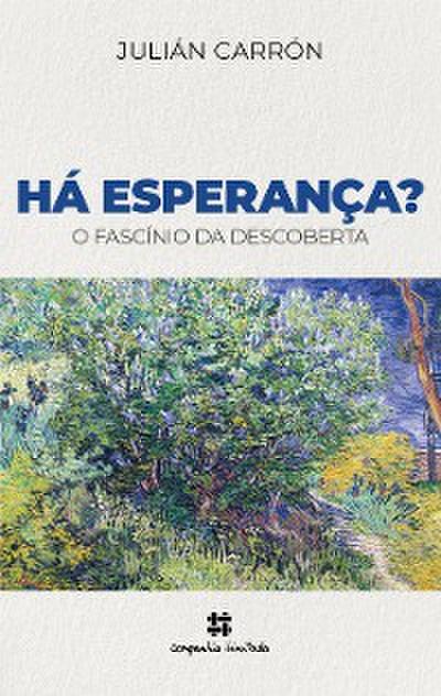 Há esperança?