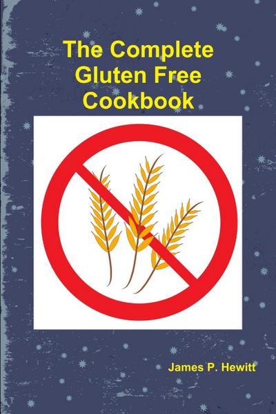 The Complete Gluten Free Cookbook