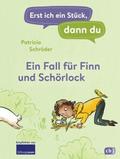 Erst ich ein Stück, dann du! - Ein Fall für Finn und Schörlock von Patricia Schröder | Ebook