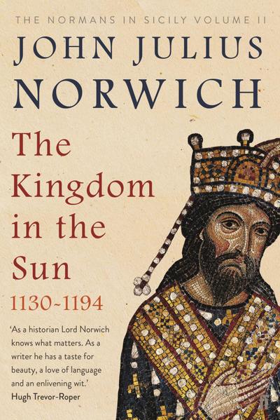Norwich, J: Kingdom in the Sun, 1130-1194