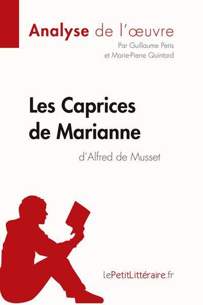 Les Caprices de Marianne d’Alfred de Musset (Analyse de l’oeuvre)