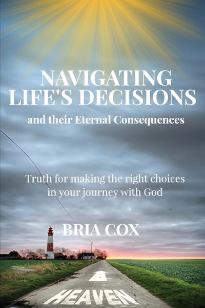 Navigating Life’s Decisions and Their Eternal Consequences