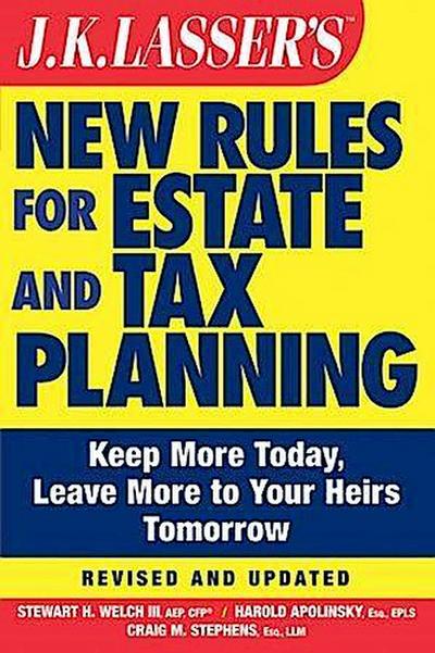 J.K. Lasser’s New Rules for Estate and Tax Planning
