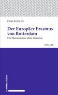 Der Europäer Erasmus von Rotterdam
