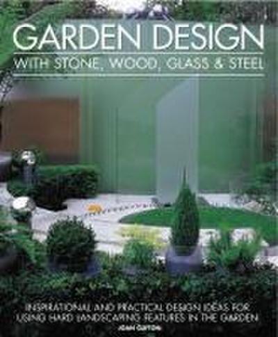 Garden Design with Stone, Wood, Glass & Steel