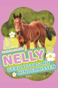 Nelly - Geburtstag mit Hindernissen