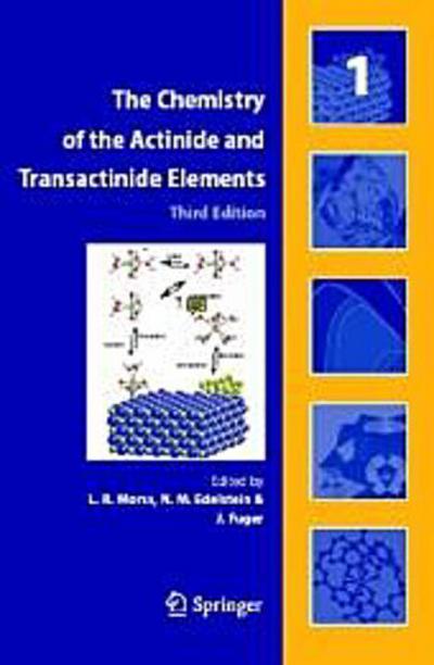 The Chemistry of the Actinide and Transactinide Elements, 5 vols.