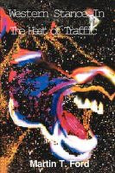 Western Stance in the Heat of Traffic