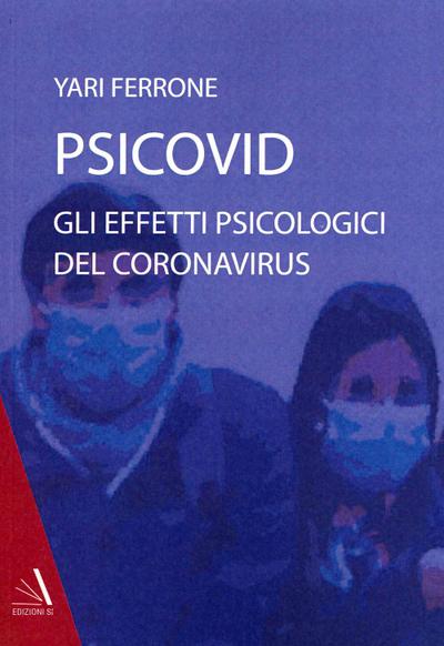 Ferrone, Y: Psicovid. Gli effetti psicologici del coronaviru