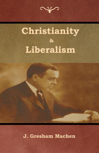 Christianity & Liberalism