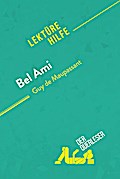 Bel Ami von Guy de Maupassant (Lektürehilfe)