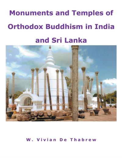 Monuments and Temples of Orthodox Buddhism in India and Sri Lanka
