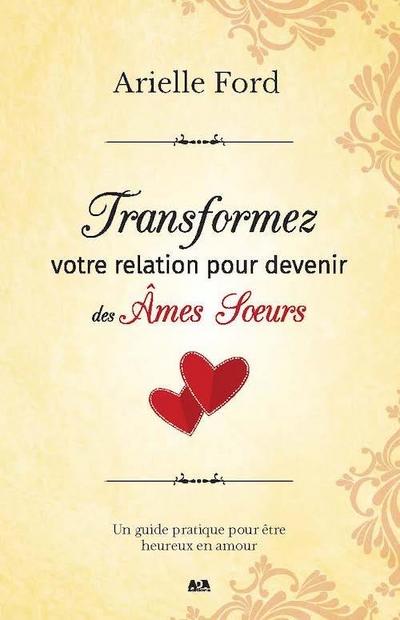 Transformez votre relation pour devenir des ames soeurs
