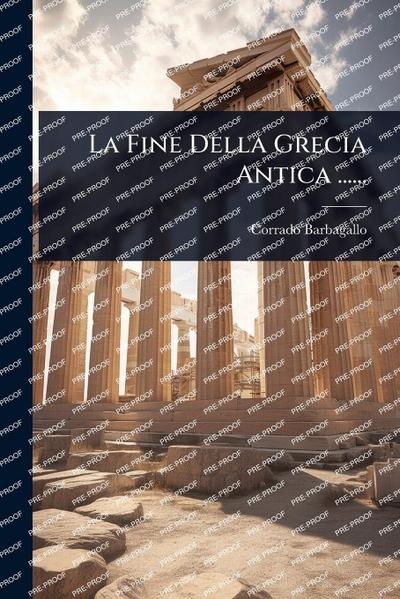 La Fine Della Grecia Antica ......