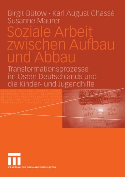 Soziale Arbeit zwischen Aufbau und Abbau