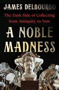 A Noble Madness