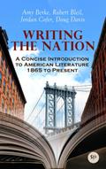 Writing the Nation: A Concise Introduction to Amer
