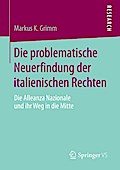Die problematische Neuerfindung der italienischen Rechten