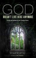God Doesn’t Live Here Anymore