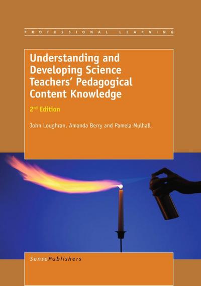 Understanding and Developing ScienceTeachers’ Pedagogical Content Knowledge