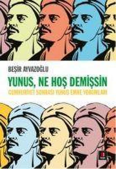 Yunus, Ne Hos Demissin