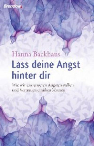 Lass deine Angst hinter Dir!