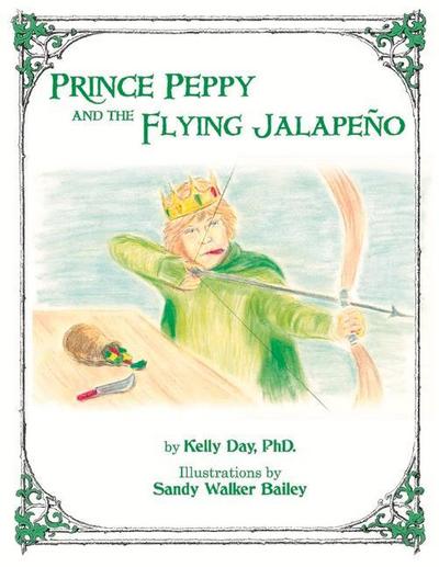 Prince Peppy and the Flying Jalapeno: Volume 1
