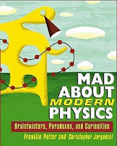 Mad about Modern Physics