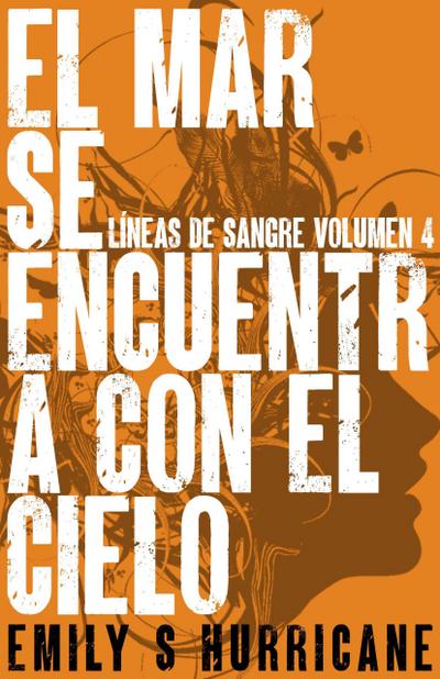 El Mar Se Encuentra Con El Cielo (Líneas de Sangre, #4)