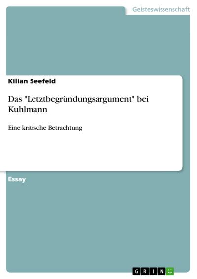 Das "Letztbegründungsargument" bei Kuhlmann