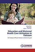 Education and Maternal Health Care Utilization in 