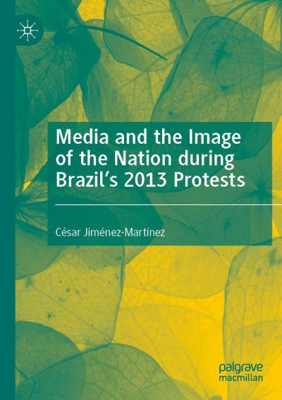 Media and the Image of the Nation during Brazil’s 2013 Protests