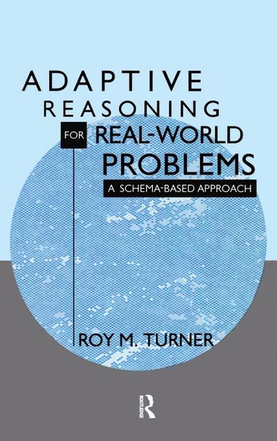Adaptive Reasoning for Real-world Problems