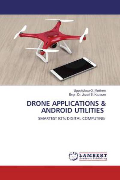 DRONE APPLICATIONS & ANDROID UTILITIES