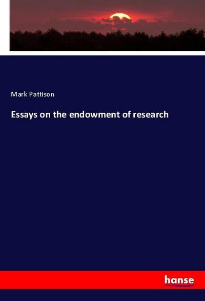 Essays on the endowment of research